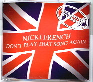 Nicki French - Don't Play That  Song Again